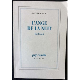 1. L'ange de la nuit sur Proust de Giovanni Macchia aux éditions Gallimard