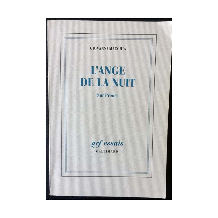 1. L'ange de la nuit sur Proust de Giovanni Macchia aux éditions Gallimard