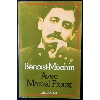 1. Avec Marcel Proust de Benoist-Méchin aux éditions Albin Michel