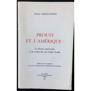 1. Proust et l'Amérique : La fiction américaine à la recherche du temps perdu de Elyane Dezon-Jones