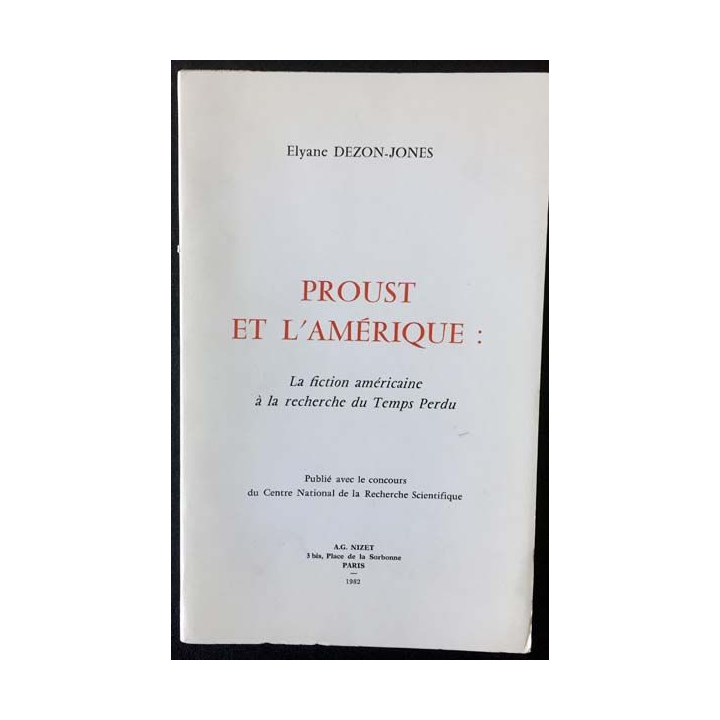 1. Proust et l'Amérique : La fiction américaine à la recherche du temps perdu de Elyane Dezon-Jones