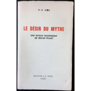 1. Le désir du mythe - Une lecture sociologique de Marcel Proust de P.-V. Zima aux éditions A.-G. Nizet