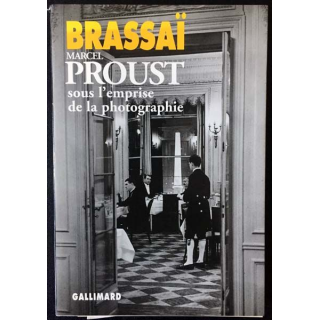 1. Marcel Proust sous l'emprise de la photographie de Brassaï aux éditions Gallimard