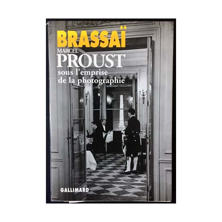 1. Marcel Proust sous l'emprise de la photographie de Brassaï aux éditions Gallimard