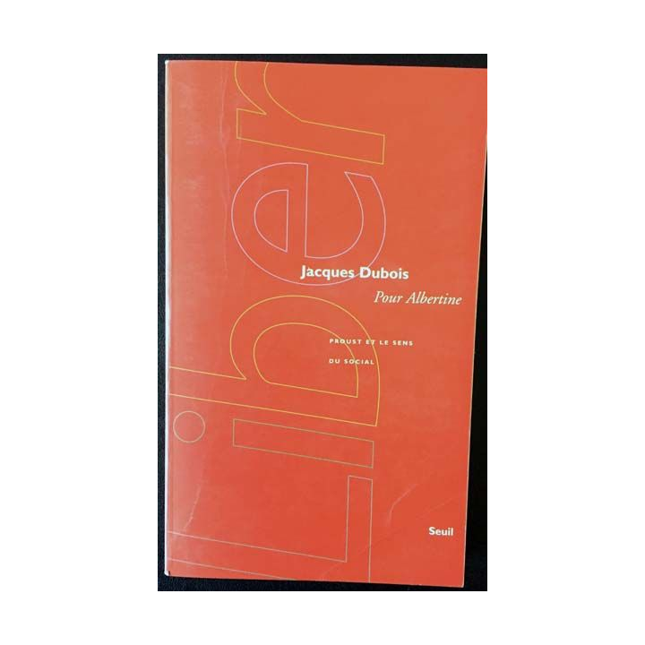 1. Pour Albertine Proust et le sens du social de Jacques Dubois aux éditions du Seuil