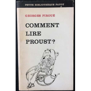 1. Comment lire Proust ? de Georges Piroué aux éditions Bibliothèque Payot