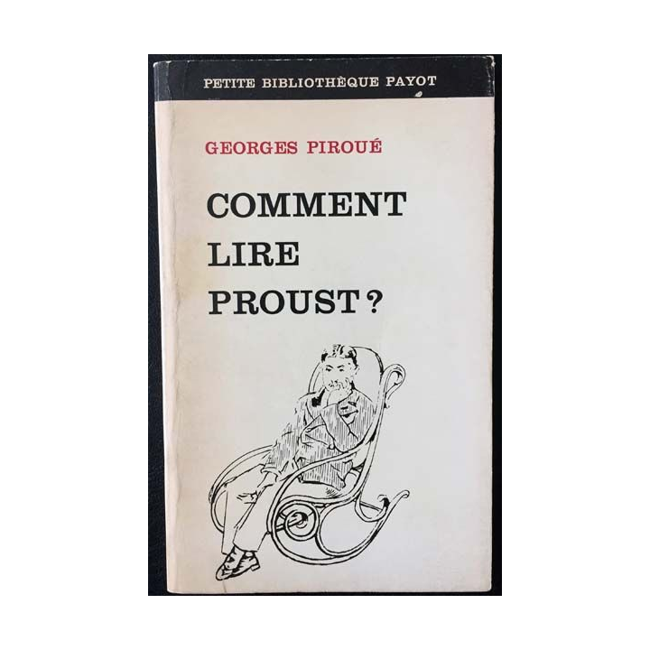 1. Comment lire Proust ? de Georges Piroué aux éditions Bibliothèque Payot