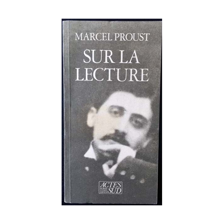 1. Sur la lecture de Marcel Proust aux éditions Actes Sud