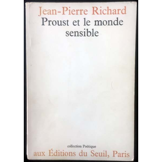 1. Proust et le monde sensible de Jean-Pierre Richard aux éditions du Seuil