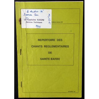 1. Répertoire des chants réglementaires de Sainte Barbe appartenant au Capitaine Kaigre de Décembre 1987