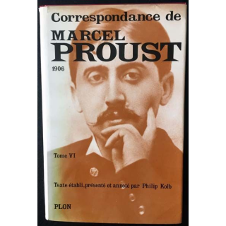 1. Correspondance de Marcel Proust 1906 Tome VI texte établi, présenté et annoté par Philip Kolb aux éditions Plon