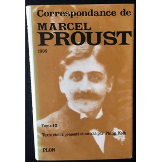 1. Correspondance de Marcel Proust 1909 Tome IX texte établi, présenté et annoté par Philip Kolb aux éditions Plon