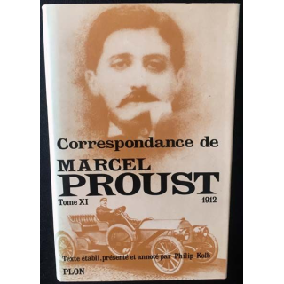 1. Correspondance de Marcel Proust 1912 Tome XI texte établi, présenté et annoté par Philip Kolb aux éditions Plon