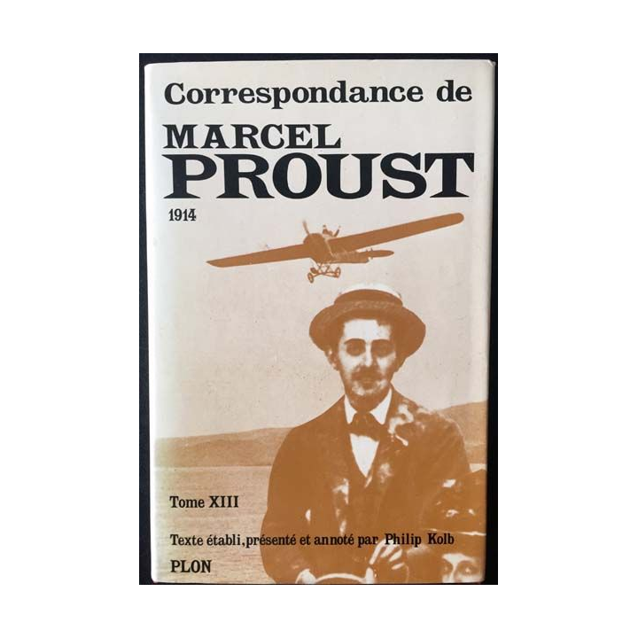 1. Correspondance de Marcel Proust 1914 Tome XIII texte établi, présenté et annoté par Philip Kolb aux éditions Plon
