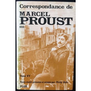 1. Correspondance de Marcel Proust 1916 Tome XV texte établi, présenté et annoté par Philip Kolb aux éditions Plon