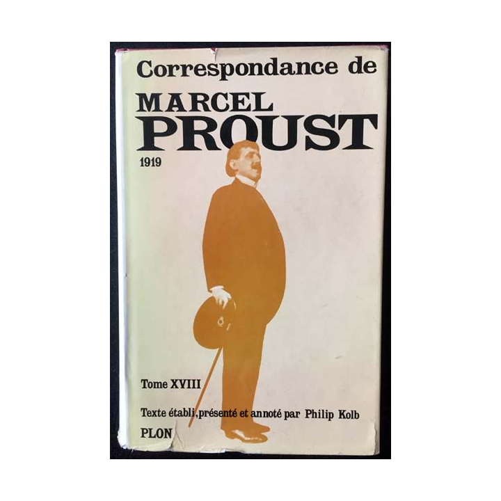 1. Correspondance de Marcel Proust 1919 Tome XVIII texte établi, présenté et annoté par Philip Kolb aux éditions Plon