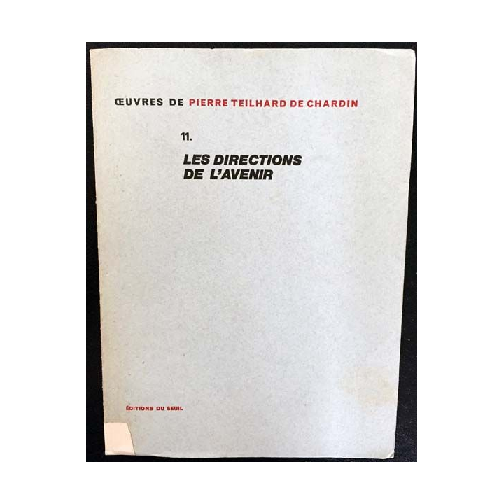 1. 11. Les directions de l'avenir de Pierre Teilhard de Chardin aux éditions du Seuil