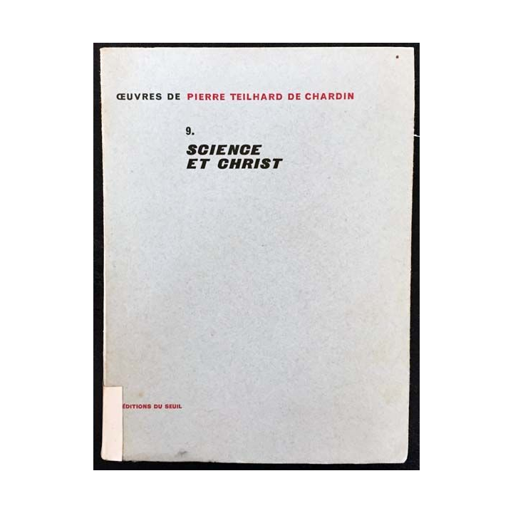 1. 9. Science et Christ de Pierre Teilhard de Chardin aux éditions du Seuil