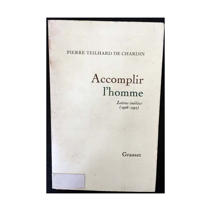 1. Accomplir l'homme de Pierre Teilhard de Chardin aux éditions Grasset