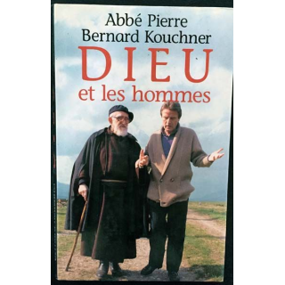 1. Dieu et les hommes de Abbé Pierre Bernard Kouchner aux éditions France loisirs
