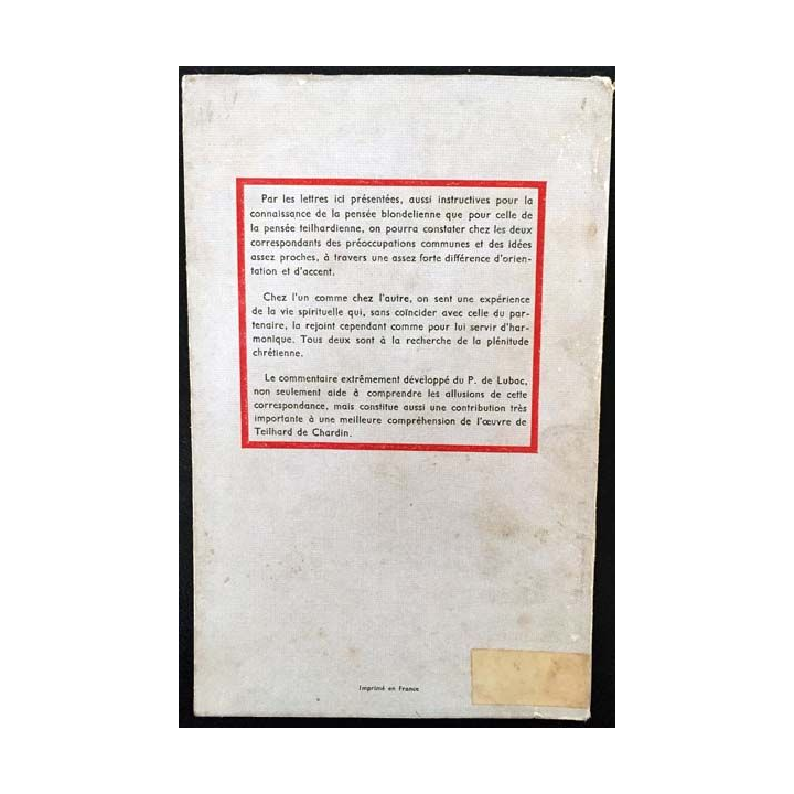 1. Blondel et Teilhard de Chardin correspondance commentée par Henri De Lubac aux éditions Beauchesne