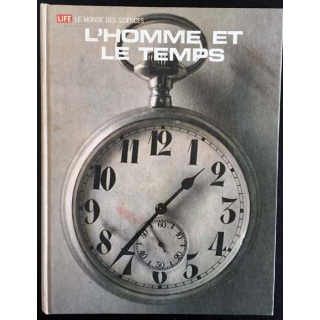 1. L'homme et le temps de Samuel A. Goudsmit, Robert Claiborne et les rédacteurs des Éditions Time-life