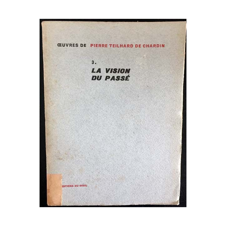 1. 2. La vision du passé de Pierre Teilhard de Chardin aux éditions du Seuil