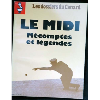 1. LES DOSSIERS DU CANARD : Le midi mécomptees et légendes 