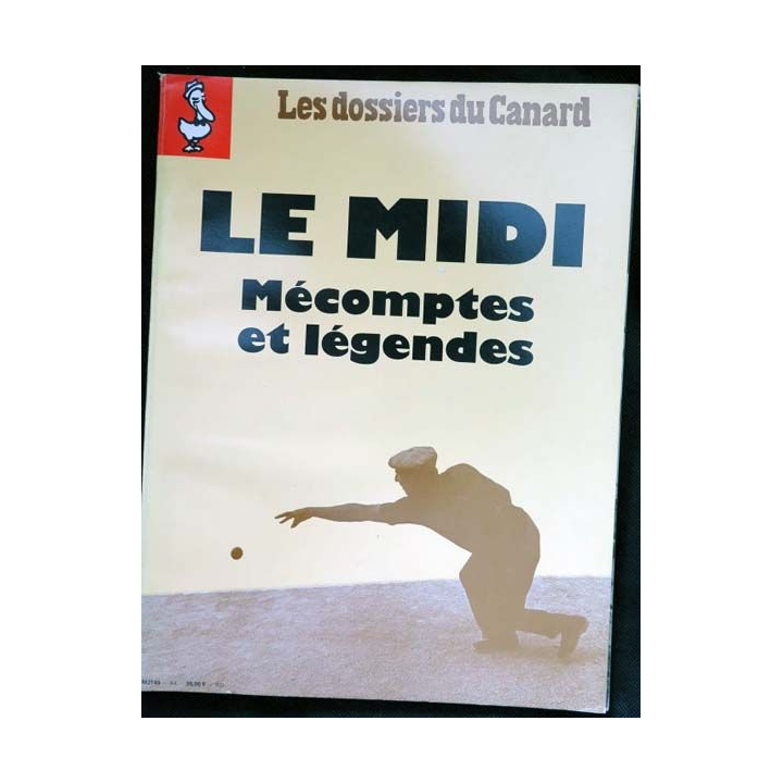 1. LES DOSSIERS DU CANARD : Le midi mécomptees et légendes 