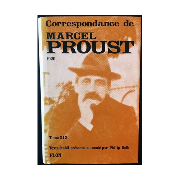 1. Correspondance de Marcel Proust 1920 Tome XIX texte établi, présenté et annoté par Philip Kolb aux éditions Plon