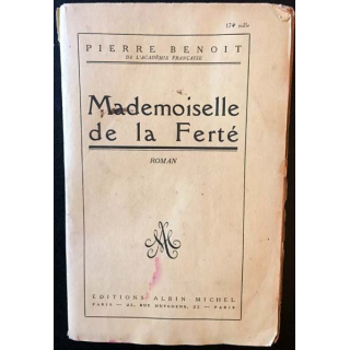 1. Mademoiselle de la Ferté de Pierre Benoit aux éditions Albin Michel 1923