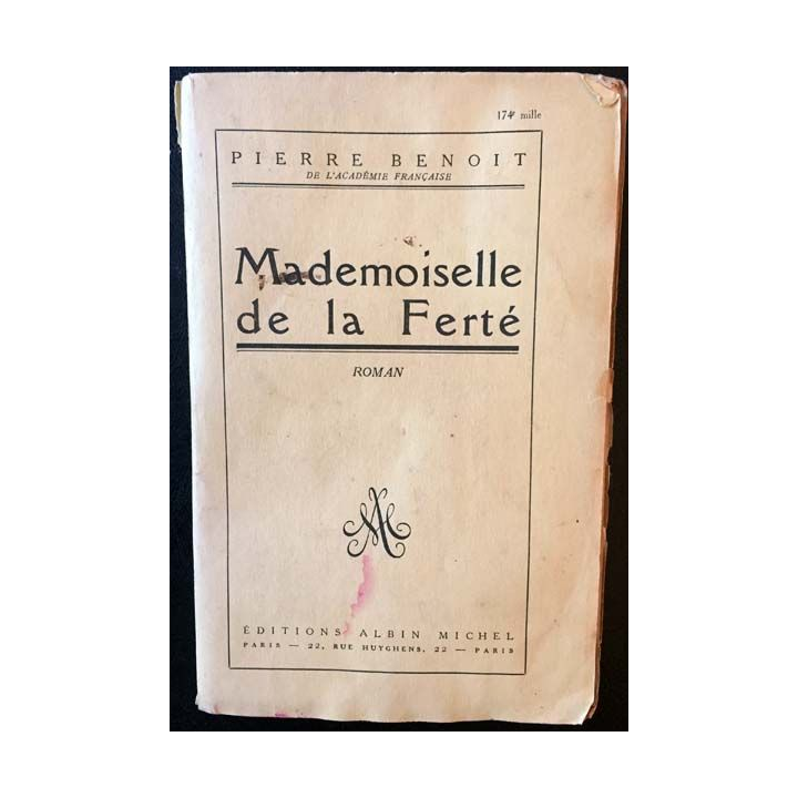 1. Mademoiselle de la Ferté de Pierre Benoit aux éditions Albin Michel 1923