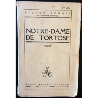 1. Notre-Dame de Tortose de Pierre Benoit aux éditions Albin Michel 1939