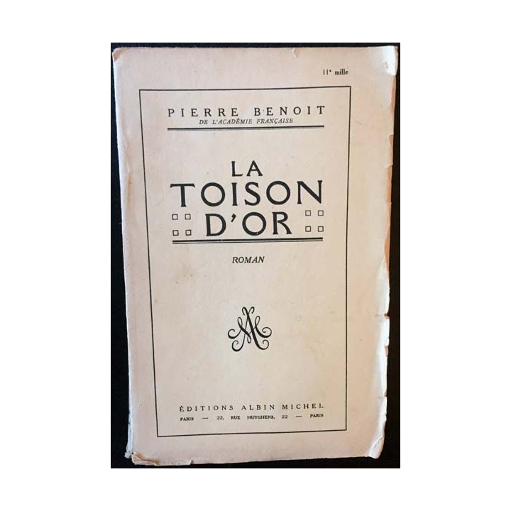 1. La toison d'or de Pierre Benoit aux éditions Albin Michel 1953