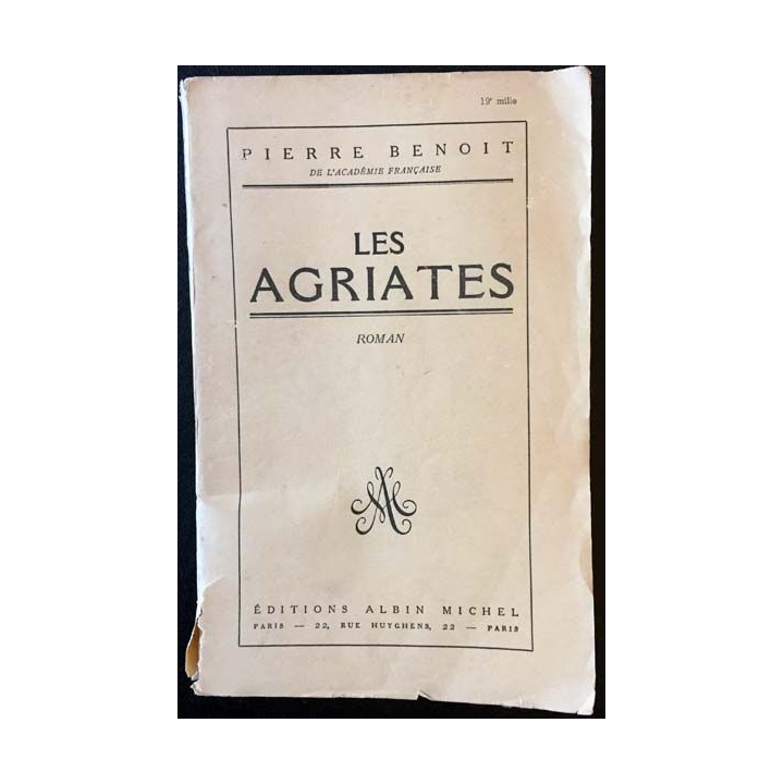1. Les agriates de Pierre Benoit aux éditions Albin Michel 1950