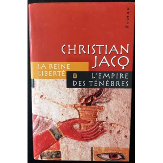 1. La reine liberté - L'empire des ténèbres de Christian Jacq aux éditions France-loisirs