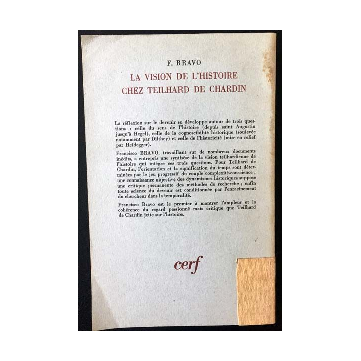 1. La vision de l'histoire chez Teilhard de Chardin de F. Bravo aux éditions du Cerf