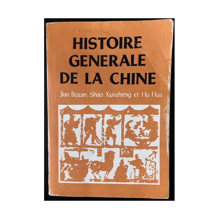 1. Histoire générale de la Chine de Jian Bozan, Shao Xunzheng et Hu Hua aux éditions Langues étrangères