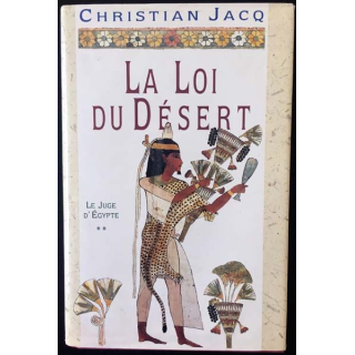 1. Le juge d'Égypte - La loi du désert de Christian Jacq aux éditions France loisirs