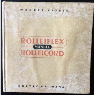 1. Manuel Rolleiflex Rolleicord de Marcel Natkin aux éditions Mana 1947