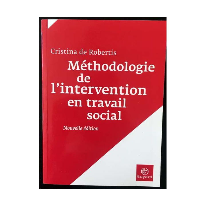 1. Méthodologie de l'intervention en travail social de Cristina de Robertis aux éditions Bayard