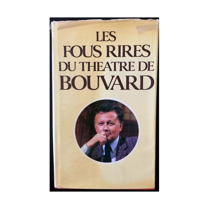1. Les fous rires du théâtre de Bouvard aux éditions J.-C Lattès