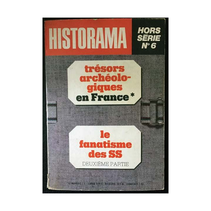 1. Trésors achéologiques en France - le fanatisme des SS deuxième partie aux éditions Historama hors série n°6