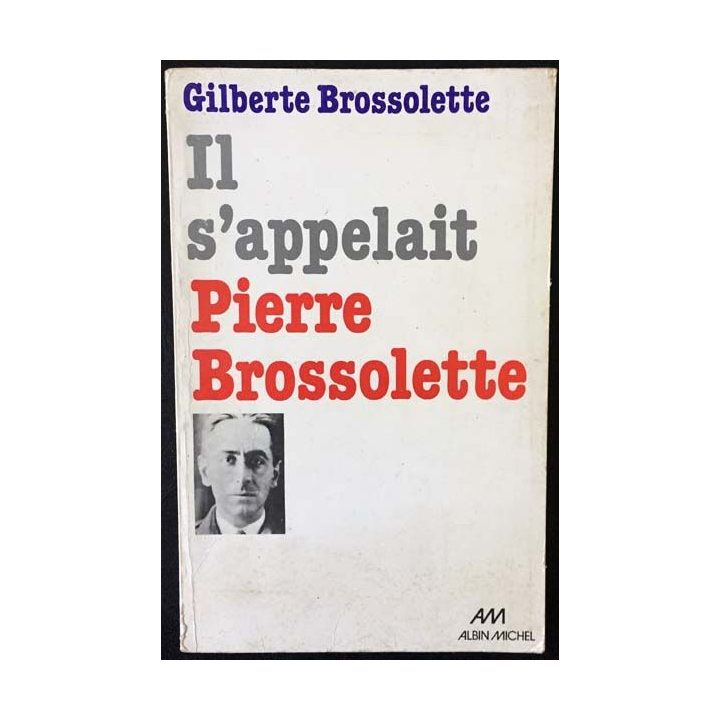 1. Il s'appelait Pierre Brossolette de Gilberte Brossolette aux éditions Albin Michel