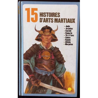 1. 15 Histoire d'art martiaux textes de Bertrand Solet aux éditions Gautier-Languereau