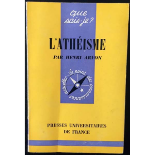 1. N°1291 Que sais je ? L'athéisme de Henri Arvon aux éditions Presses universitaires de France 1967