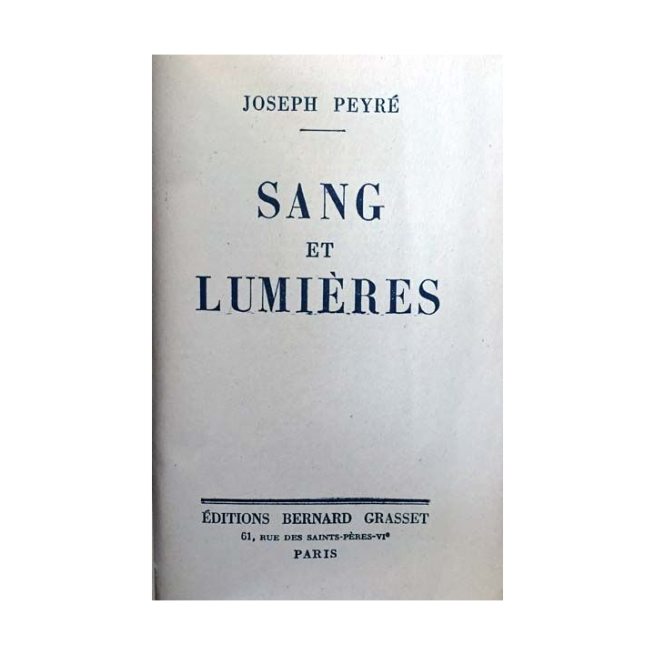 1. Sang et lumières de Joseph Peyré aux éditions Bernard Grasset 1935
