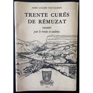 1. Trente curés de Rémuzat de Abbé Lucien Van Damme aux éditions Rémuzat 1971