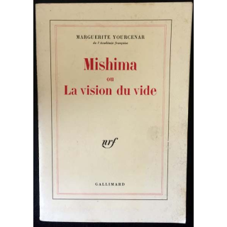 1. Mishima ou la vision du vide de Marguerite Yourcenar aux éditions Gallimard