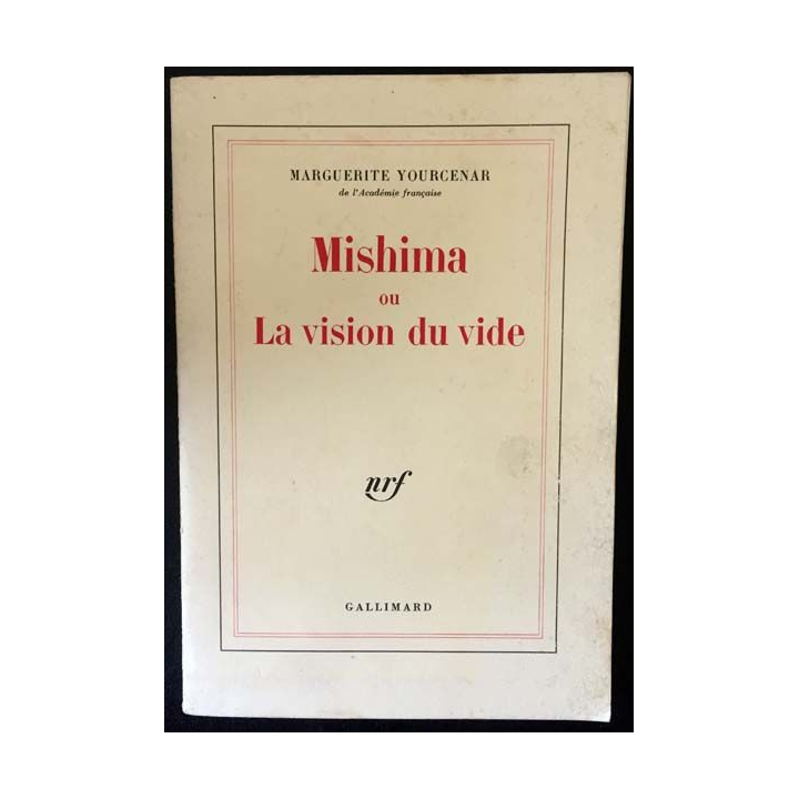 1. Mishima ou la vision du vide de Marguerite Yourcenar aux éditions Gallimard
